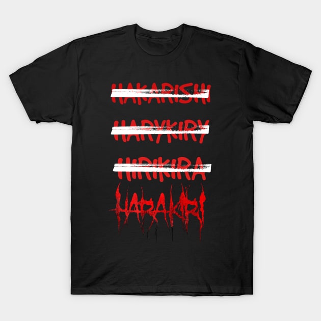 What's our name again? design T-Shirt by Harakiri's Merch